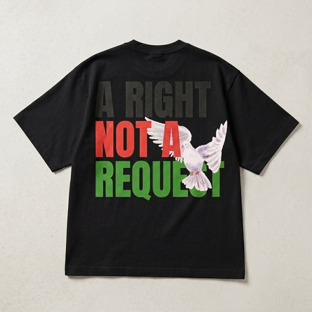 A Right, Not A Request Oversized Heavyweight T-Shirt
